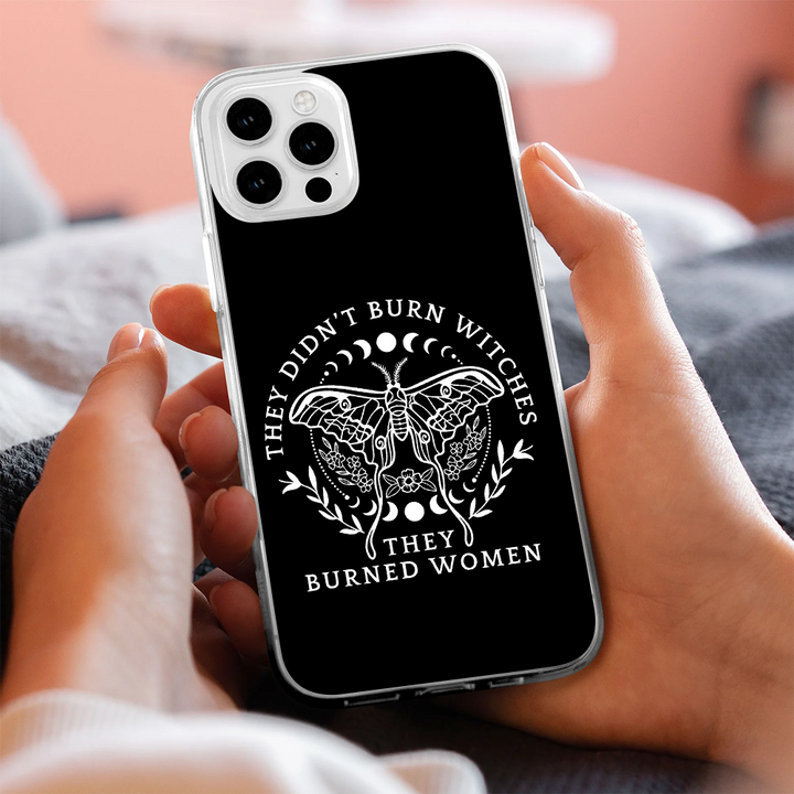 Witch Feminist Phone Case – “They Burned Women” Design Cover for iPhone 11 12 13 14 15 16 Pro Max Samsung S22 S23 S24 S24.99 Ultra Plus