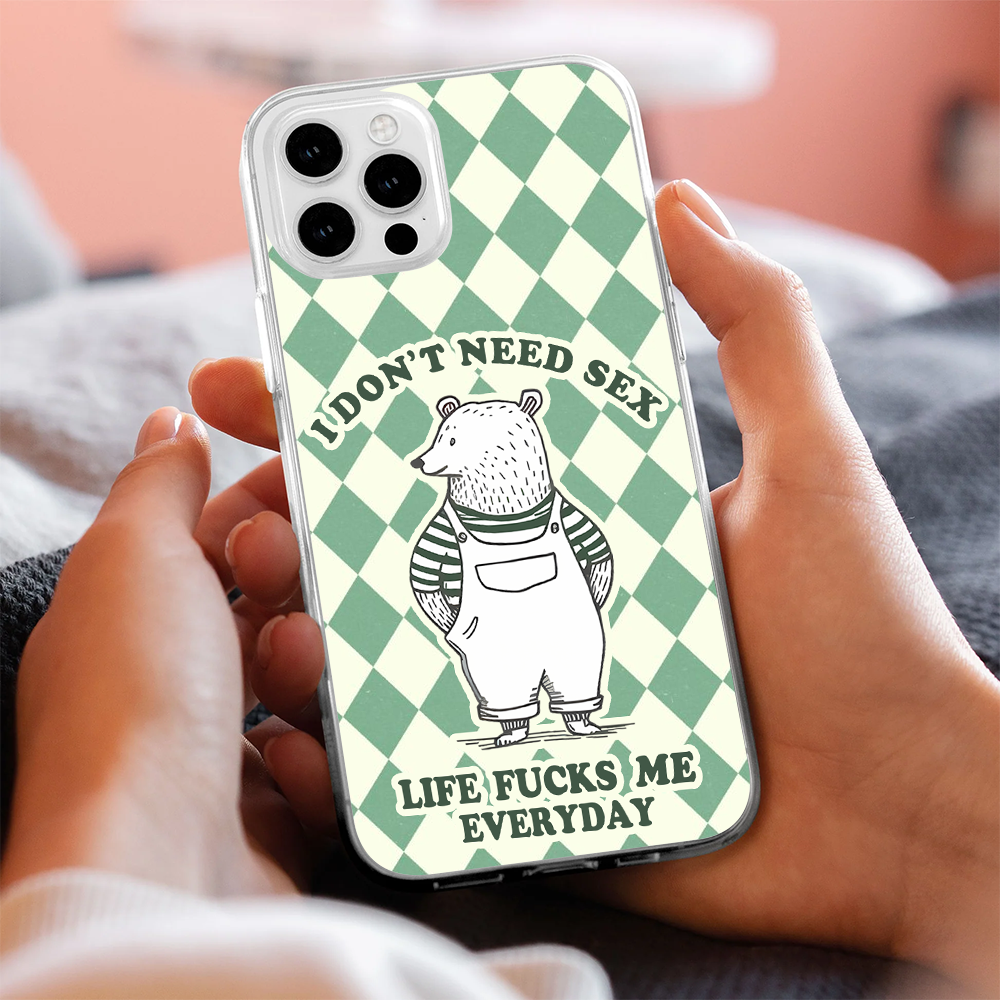 Funny Bear Quote Phone Case, Perfect Girly Gift For Girl From iPhone 16 15 14 13 12 11 X Pro Max Plus Samsung Galaxy S24.99 S24 S23 S22 S21 Ultra Plus