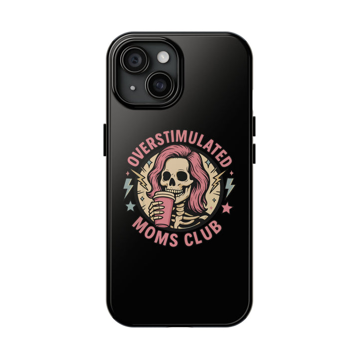 Overstimulated Moms Club’ Phone Case – Fun and Bold Style for Moms, Compatible with iPhone & Samsung (iPhone 11-16 Pro Max)