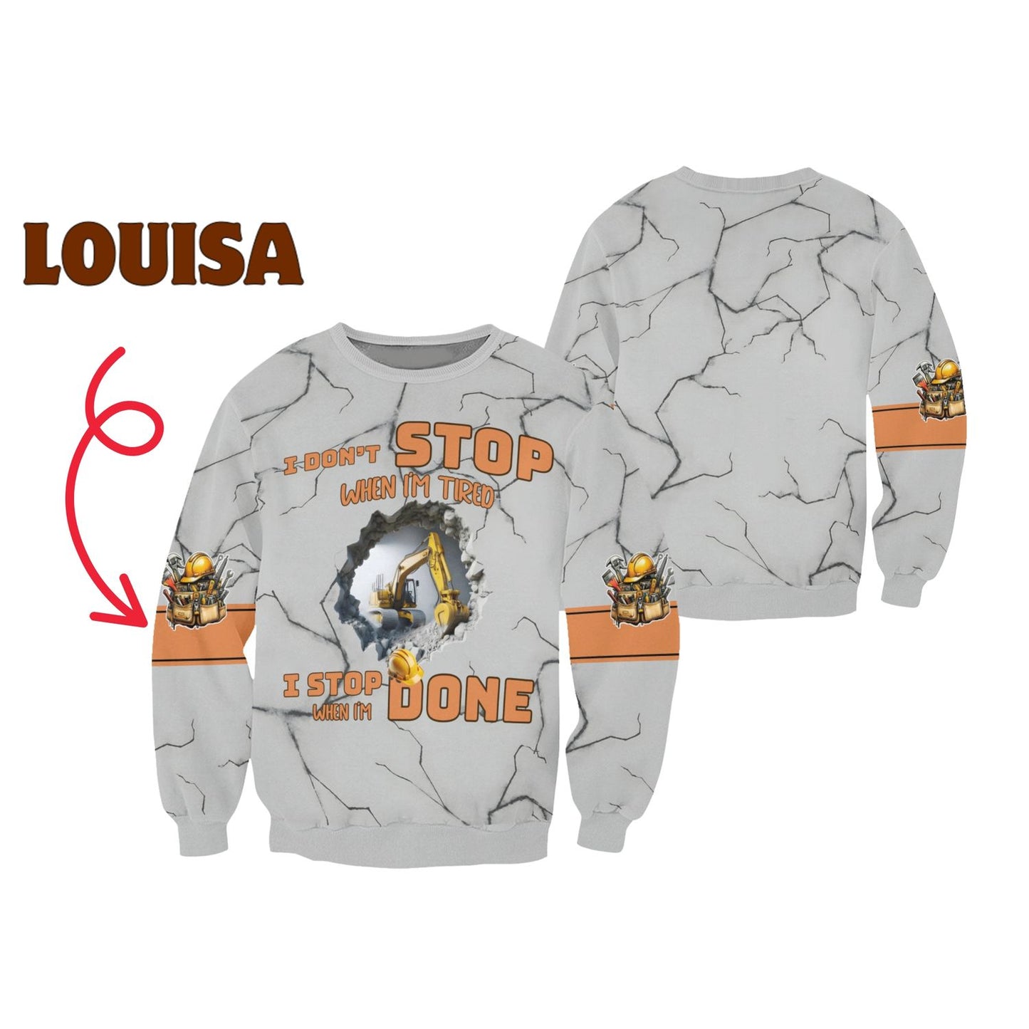 “I Don’t Stop When I’m Tired, I Stop When I’m Done” 3D Construction Sweater - Personalized Custom Name Excavator Sweatshirt