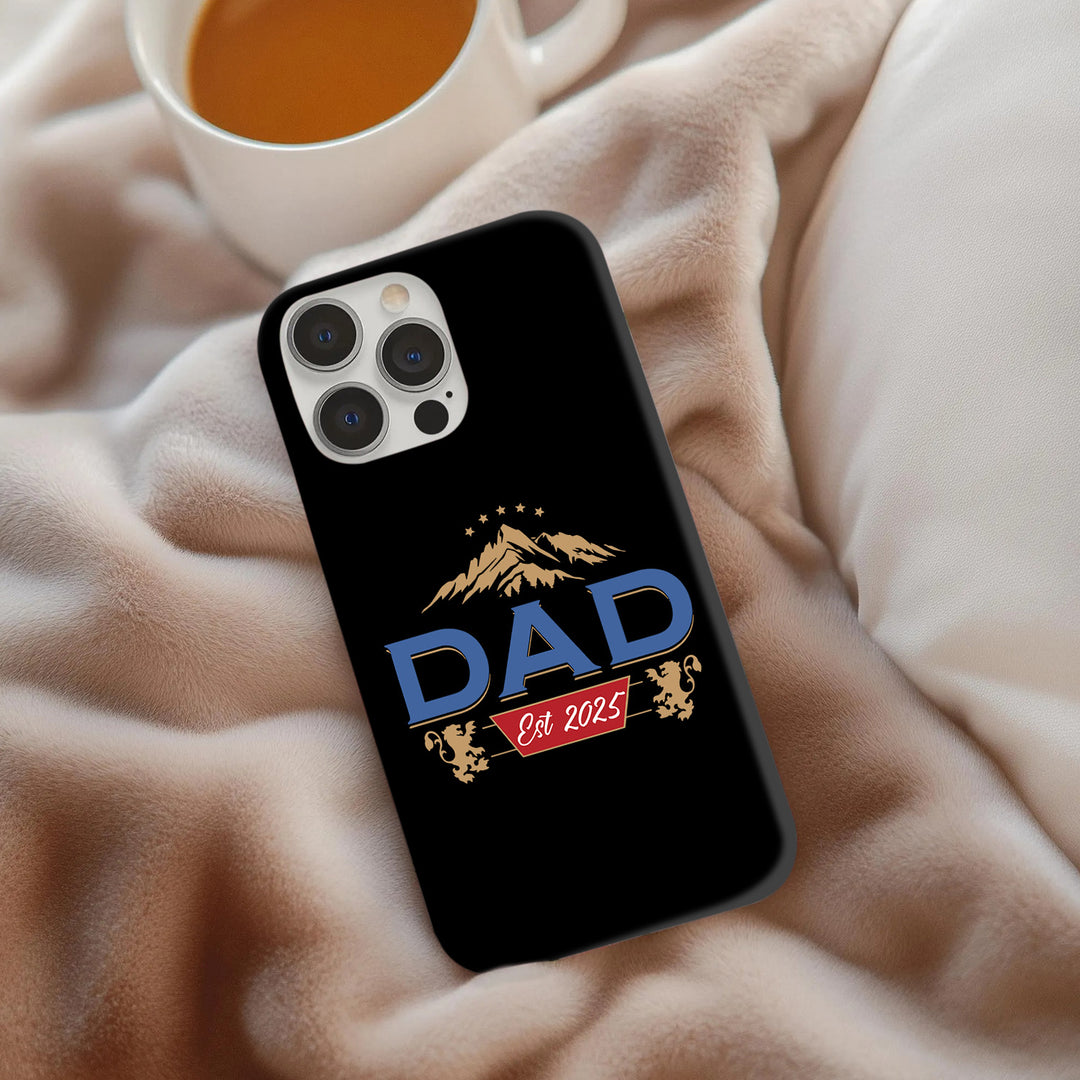 "DAD Est. 2025" Phone Case – New Dad Gift for iPhone 11–16, Samsung Galaxy S21–S24, Z Flip/Fold – Black Matte