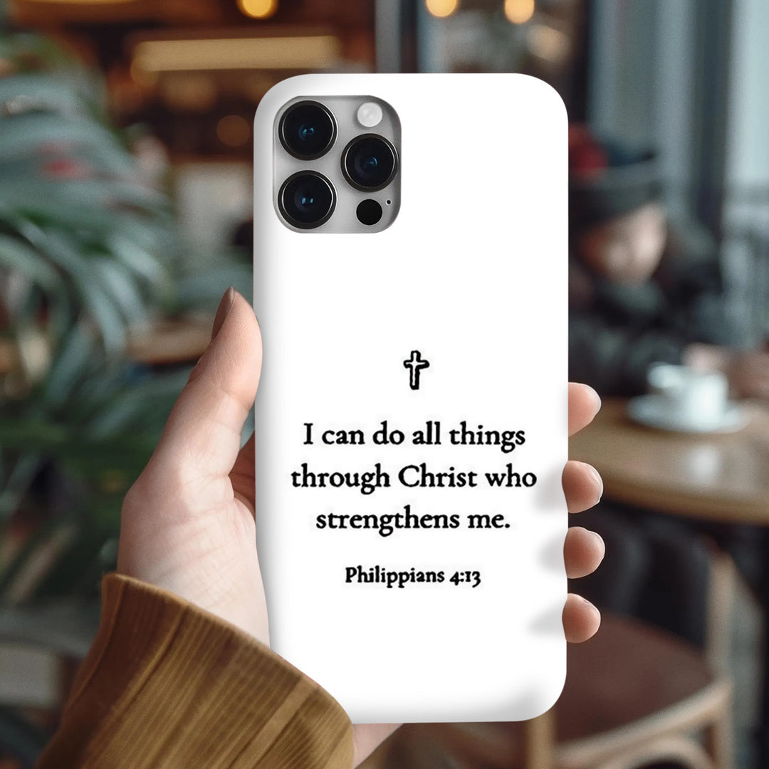 Philippians 4:13 "I Can Do All Things" Bible Verse Phone Case – iPhone 11/12/13/14/15/16 & Samsung Galaxy S21/S22/S23/S24/Z Flip/Z Fold