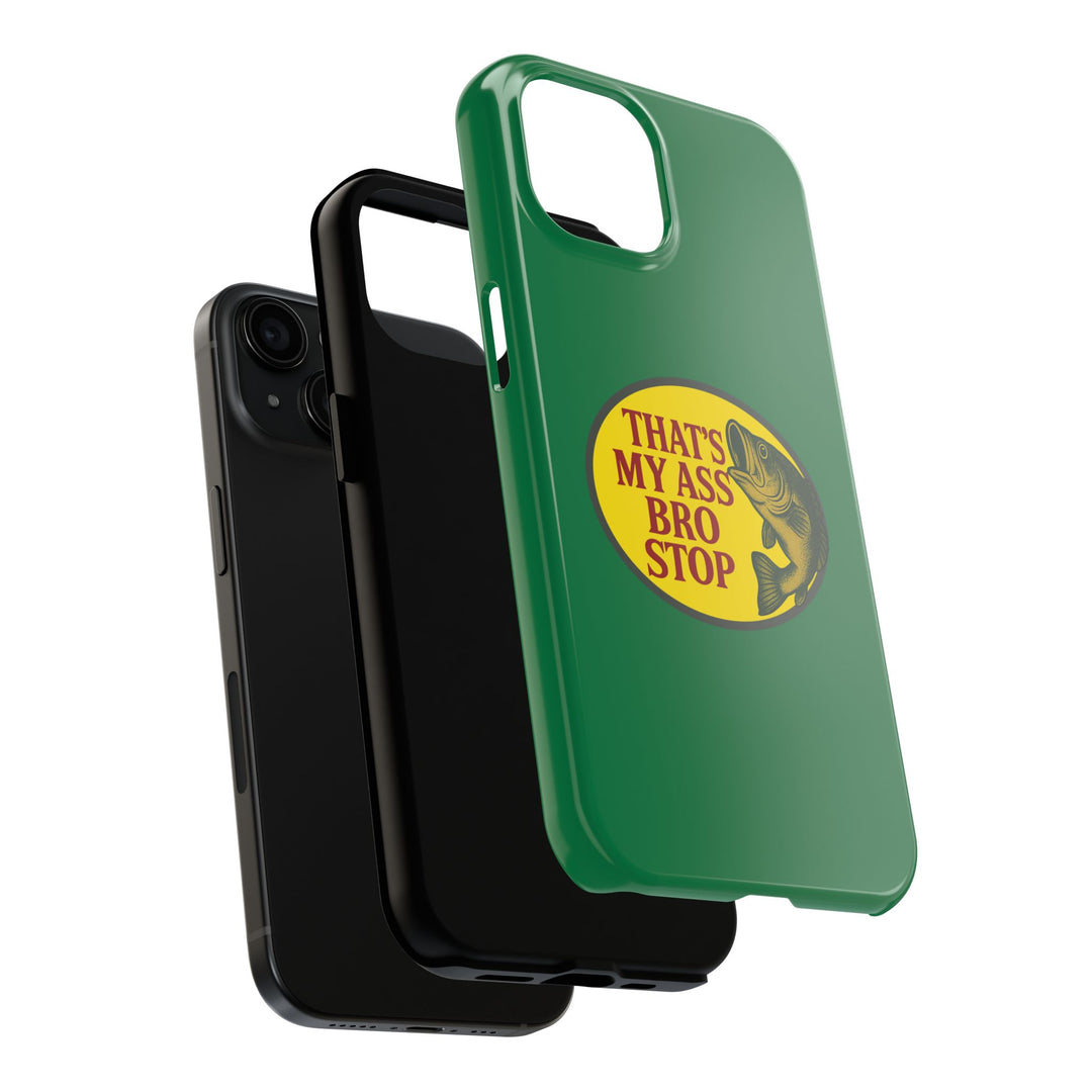 Funny Gym Meme Phone Case– "That's My Ass Bro Stop" Cover for iPhone 11 12 13 14 15 16 Pro Max Samsung S22 S23 S24 S24.99 Ultra Plus
