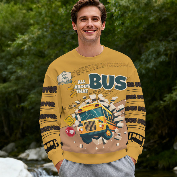 All About That Bus School Driver Sweatshirt – Personalized Custom Name Holiday Gift